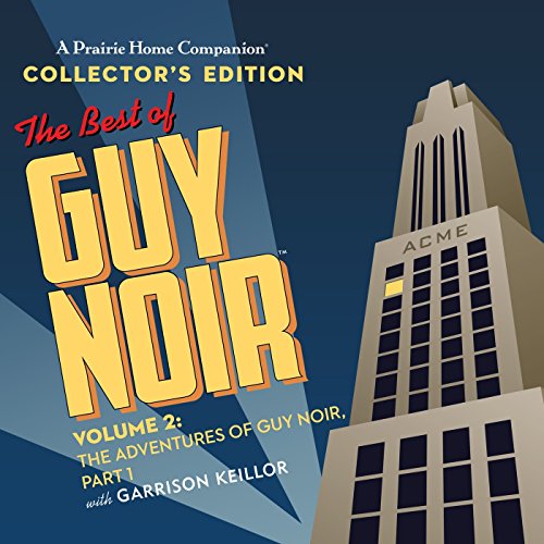 Best of Guy Noir Collector’s Edition: Volume 2,  the Adventures of Guy Noir, Part 1