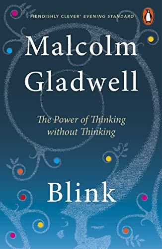 Blink: The Power of Thinking Without Thinking (English Edition)