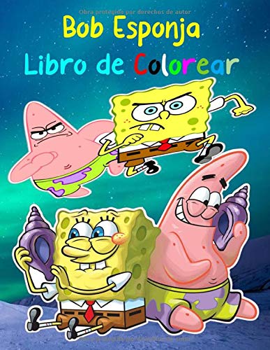 Bob Esponja Libro de Colorear: 67 ilustraciones de alta calidad para los niños y los adultos fan de Bob Esponja(Español)