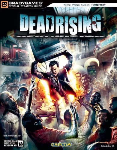 Deadrising Official Strategy Guide (Official Strategy Guides (Bradygames))