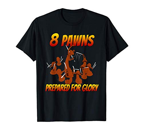 Divertido "8 Pawns prepared for Glory" Ajedrez Jugador pelea Camiseta