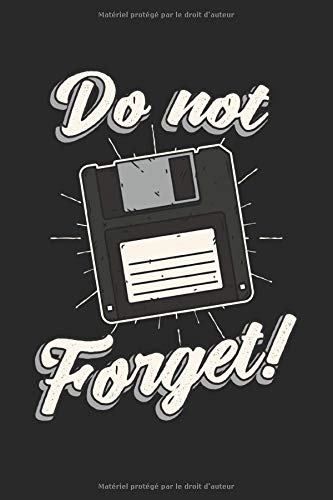 Do not Forget!: Disquette floppy disquette cadeaux notebook lined (A5 format, 15,24 x 22,86 cm, 120 pages)