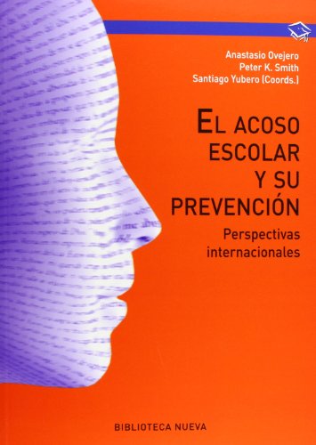 El Acoso Escolar Y Su Prevención. Perspectivas Internacionales (Manuales y obras de referencia)