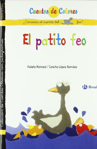 El patito feo / El huevo del patito feo (Castellano - A PARTIR DE 3 AÑOS - CUENTOS - Cuentos de colores)