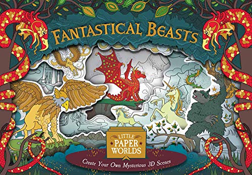 Fantastical Beasts: Create Your Own Mysterious 3D scenes (Little Paper Worlds)