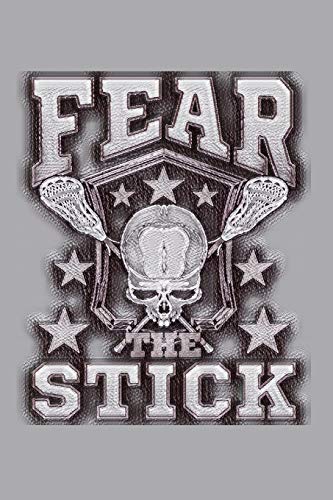 Fear The Stick Lacrosse Notebook: Cool Lacrosse Journal Lacrosse Sticks & Skull | Metal Gray | 6x9 Lined Journal | Great Lacrosse Lax Novelty Gift for ... Plays Workouts Skills | Great Gift Under $25