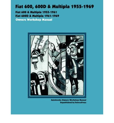 Fiat 600, 600d & Multipla 1955-1969 Owners Workshop Manual (Paperback) - Common