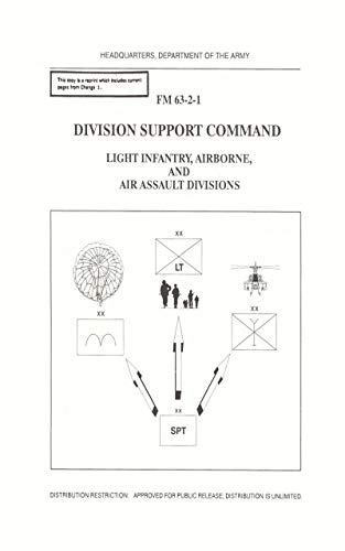 FM 63-2-1: Division Support Command Light Infantry Airborne and Air Assault Divisions, 16 November 1992 incl. Change 1 as of 20 September 1994 (English Edition)