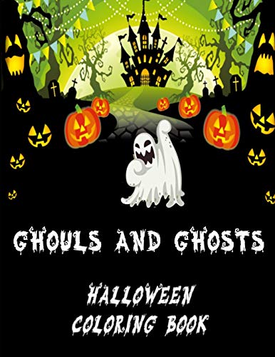 Ghouls and Ghosts: Halloween Coloring Book | Ideal for kids 4-8 as a Halloween Gift | Trick or Treat