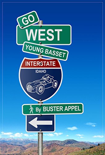 Go West Young Basset: The Further Exploits of a Rescued Hound (Buster The Ferrari Basset Book 2) (English Edition)