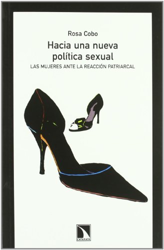 Hacia Una Nueva Politica Sexual: Las mujeres ante la reacción patriarcal (Mayor)
