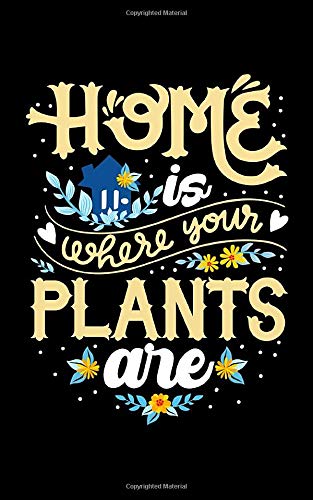 Home Is Where Your Plants Are: Cute & Funny Home Is Where Your Plants Are Gardening Lover 2020 Pocket Sized Weekly Planner & Gratitude Journal (53 ... - Small Fit For Purses, Backpacks & Pockets