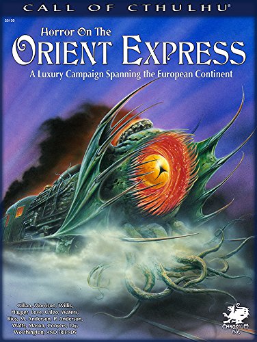 Horror on the Orient Express: A Luxury Campaign Spanning the European Continent (Call of Cthulhu)