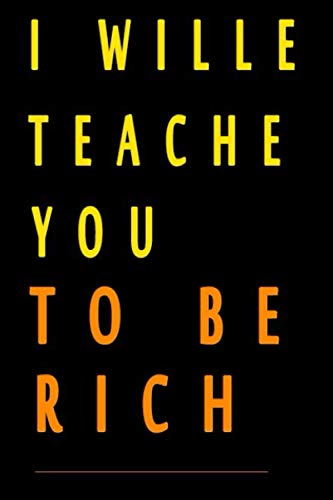 I Will Teach You: to Be Rich