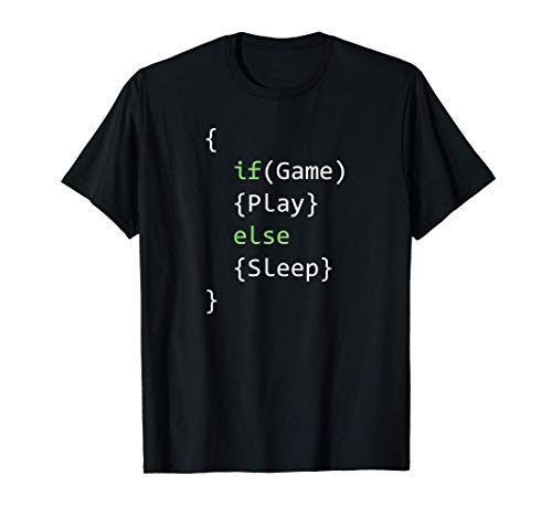 If Game Then Play Funny Gamer Gift Video Game Code Camiseta