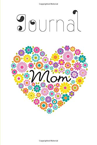 Journal mom: Notebook happy mother's day-logbook original for moms-book-a perfect gift for woman on mother's day-keepsake journal-also for Christmas ... mommy day notebook-love-(6x9) 160 pages