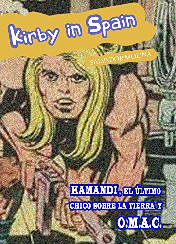 KIRBY IN SPAIN: Kamandi, el último chico sobre la Tierra, y O.M.A.C.
