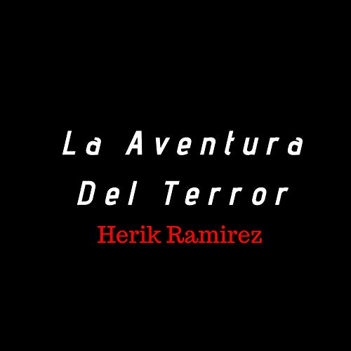 La Aventura Del Terror [Explicit]