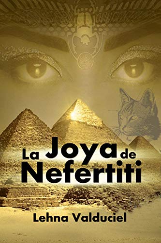 La Joya de Nefertiti (Secretos de El Cairo nº 1)