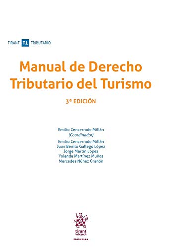 Manual de Derecho Tributario del Turismo 3ª Edición 2019 (Manuales Tirant Tributario)