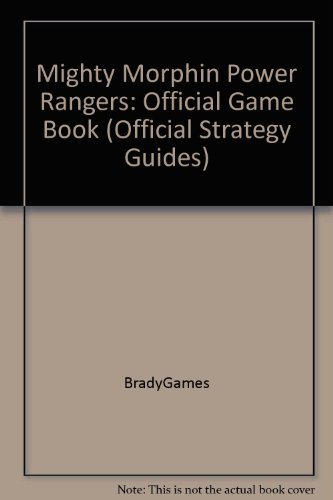 Mighty Morphin Power Rangers: Official Game Book (Official Strategy Guides)