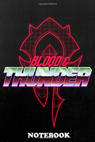 Notebook: Wow Blood Thunder , Journal for Writing, College Ruled Size 6" x 9", 110 Pages
