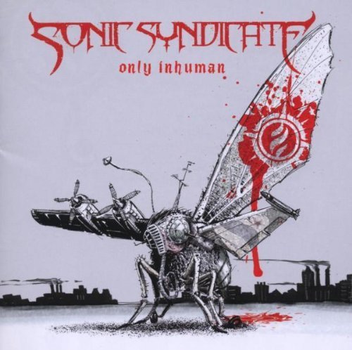 Only Human by Sonic Syndicate (2007-05-22)