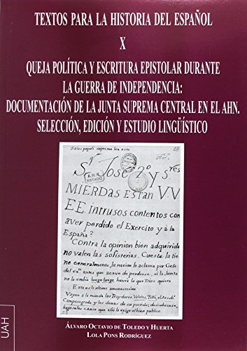QUEJA POLÍTICA Y ESCRI: Selección, edición y estudio lingüístico: X (Textos para la Historia del Español)
