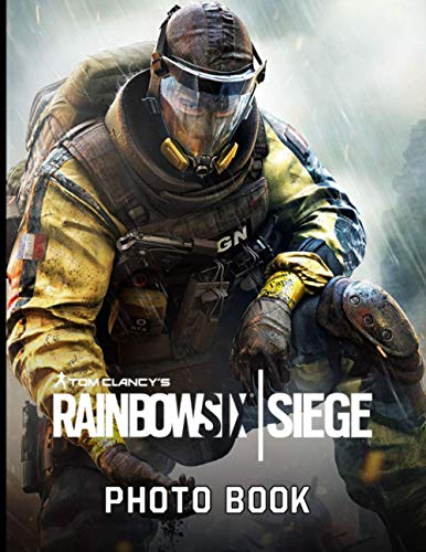 Rainbow Six Siege Photo Book: Awesome Illustrations Rainbow Six Siege 20 Photo Pages Books For Kids And Adults Perfect Gift Birthday Or Holidays