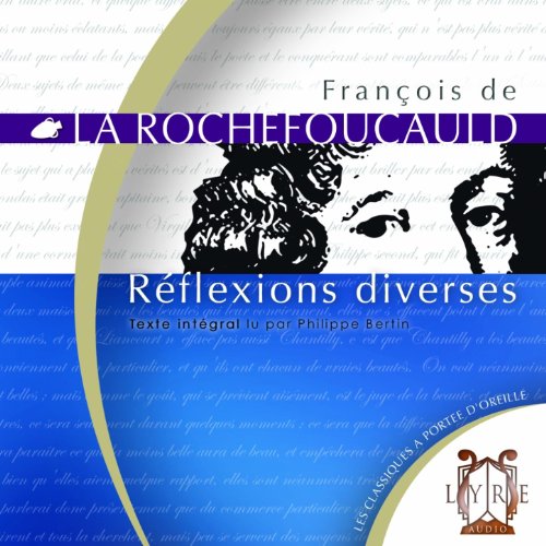 Réflexions Diverses / La Rochefoucauld / Texte Intégral 22
