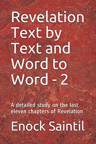 Revelation Text by Text and Word to Word - 2: A detailed study on the last eleven chapter of Revelation: 5 (Damamiji)