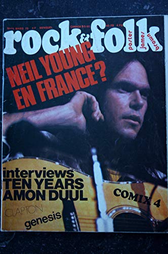 ROCK & FOLK 074 MARS 1973 COVER NEIL YOUNG JAMES BROWN INTERVIEWS TEN YEARS AMON DUUL ERIC CLAPTON GENESIS CHUCK BERRY