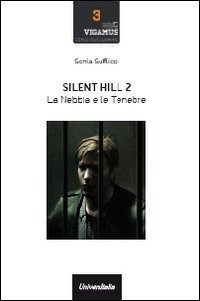Silent Hill. La nebbia e le tenebre (Vol. 2)