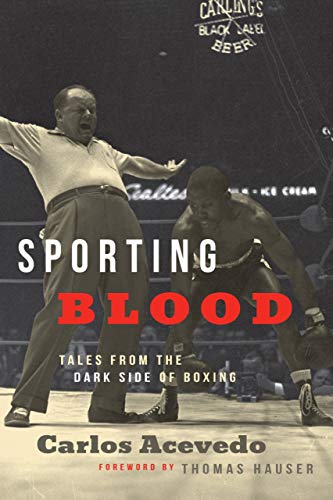 Sporting Blood: Tales from the Dark Side of Boxing (English Edition)
