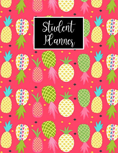 Student Planner: Cute Kawaii Pineapple Pattern Daily, Weekly and Monthly Planner for Homeschool, Middle and High Students, Large Organizer
