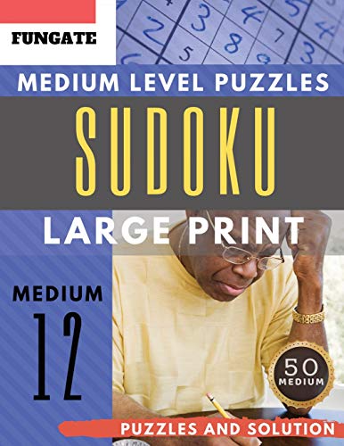Sudoku Medium Level Puzzles Large Print: FunGate Activity Book for Adults and kids SUDOKU Medium Level Magic Quiz Books Game for Adults | Large Print ... Puzzle Books for Adults & Seniors): 12