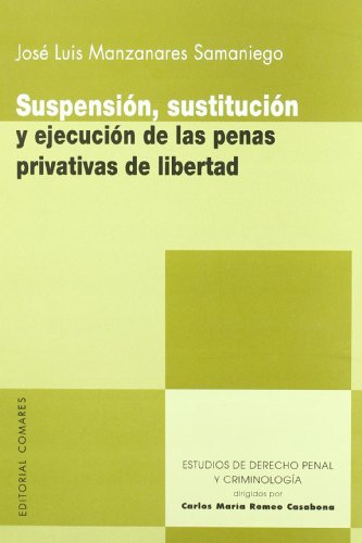 SUSPENSION SUSTITUCION Y EJECUCION PENAS PRIVATIVAS LIBERTAD