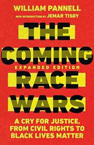 The Coming Race Wars: A Cry for Justice, from Civil Rights to Black Lives Matter (English Edition)