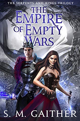 The Empire of Empty Wars (Serpents and Kings Book 3) (English Edition)