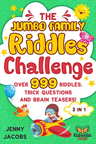 The Jumbo Family Riddle Challenge: 999+ Kid Friendly Logic Game Filled With Trick Questions, Riddles, Brain Teasers and Puzzles (English Edition)