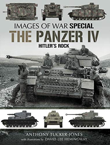 The Panzer IV: Hitler's Rock (Images of War Special) (English Edition)