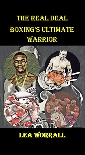 The Real Deal: Boxing's Ultimate Warrior (English Edition)
