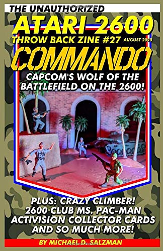 The Unauthorized Atari 2600 Throw Back Zine 27: Commando, Crazy Climber, Bowling Tournament, 2600 Club Ms. Pac-man Strategies And More!