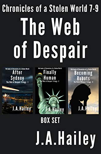 The Web of Despair Trilogy: Chronicles of a Stolen World 7-9, BOX SET (Stolen World Chronicles Book 2) (English Edition)