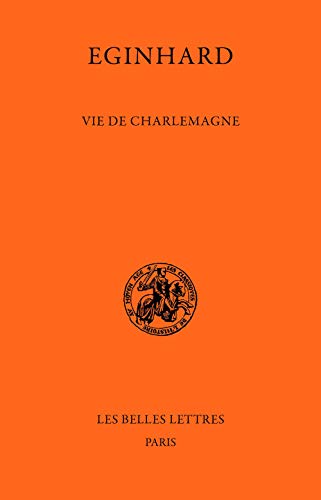 Vie de charlemagne: 53 (Les classiques de l'histoire au Moyen Age)