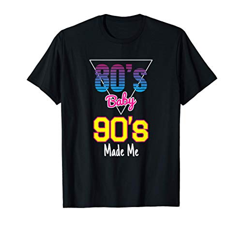 80's Baby 90's Made Me Gift Born 1980s Raised in 1990s Gift Camiseta