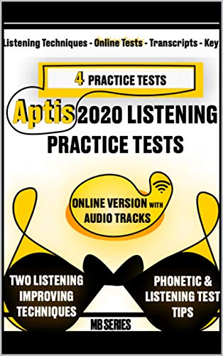 APTIS 2020 online LISTENING : 4 PRACTICE TESTS - 2 Listening Techniques & More (APTIS General - Practice Tests) (English Edition)