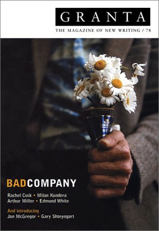 Bad Company: 078 (Granta: The Magazine of New Writing)