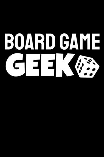 Board Game Geek: Board Games Journal Fun Board Gamer Gift Idea, 120 Pages 6 x 9 inches Game Night Gifts Lined Notebook