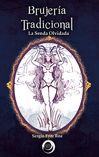 BRUJERIA TRADICIONAL: La senda olvidada